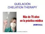 QUELACIÓN CHELATION THERAPY - slide 1
