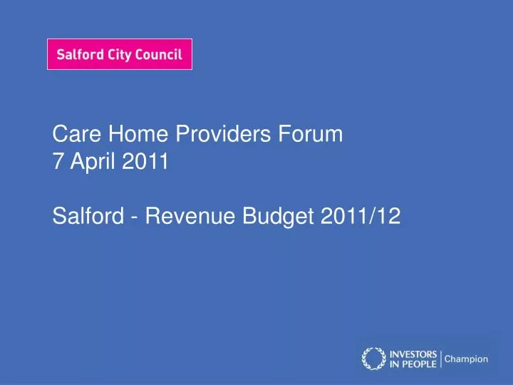 care home providers forum 7 april 2011 salford revenue budget 2011 12