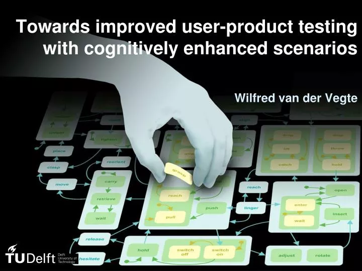 towards improved user product testing with cognitively enhanced scenarios