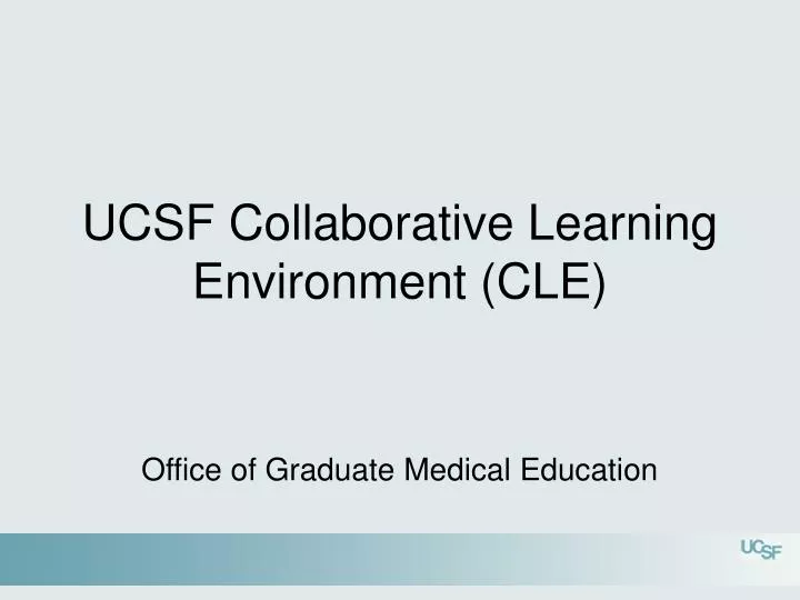 ucsf collaborative learning environment cle