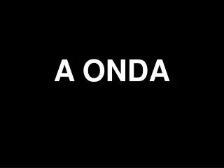 a onda
