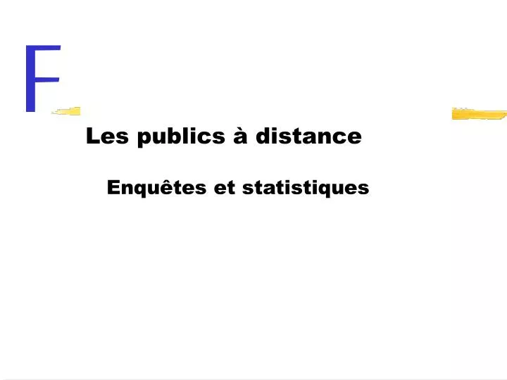 les publics distance