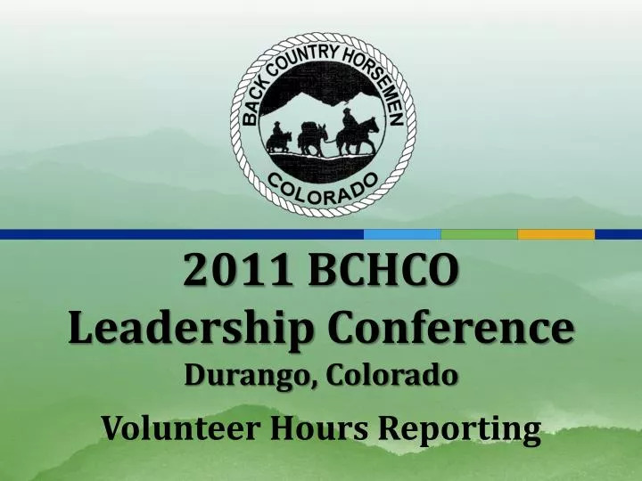 2011 bchco leadership conference durango colorado