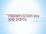 PRESENTATION Dos AND DONTs