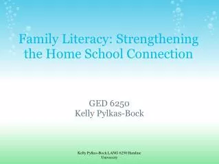 Family Literacy: Strengthening the Home School Connection