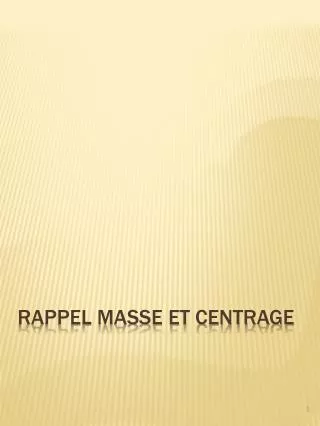 rappel masse et centrage
