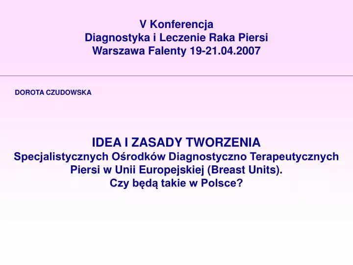 v konferencja diagnostyka i leczenie raka piersi warszawa falenty 19 21 04 2007