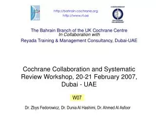 The Bahrain Branch of the UK Cochrane Centre In Collaboration with