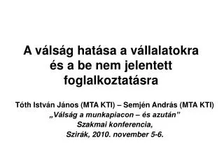 a v ls g hat sa a v llalatokra s a be nem jelentett foglalkoztat sra