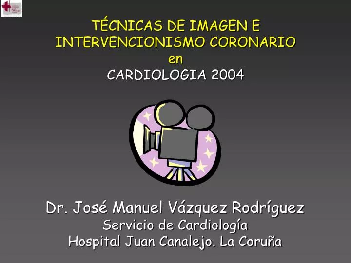 t cnicas de imagen e intervencionismo coronario en cardiologia 2004