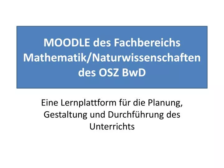 moodle des fachbereichs mathematik naturwissenschaften des osz bwd