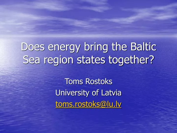 does energy bring the baltic sea region states together