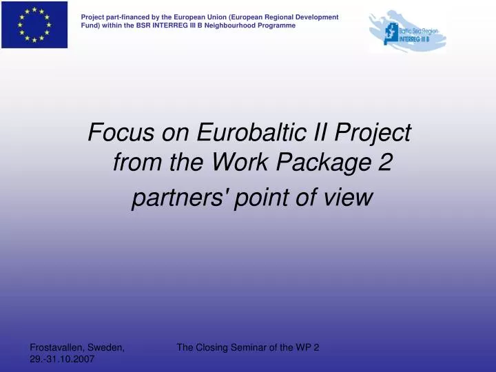 focus on eurobaltic ii project from the work package 2 partners point of view