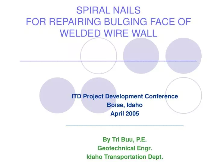 spiral nails for repairing bulging face of welded wire wall