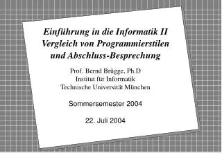 einf hrung in die informatik ii vergleich von programmierstilen und abschluss besprechung