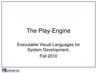 The Play-Engine