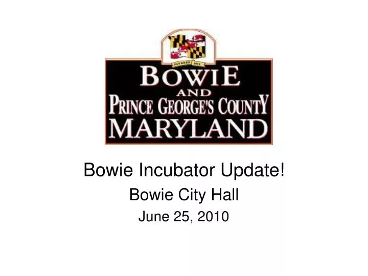 bowie incubator update bowie city hall june 25 2010