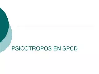 psicotropos en spcd