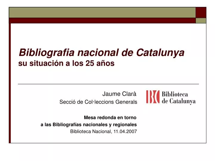 bibliografia nacional de catalunya su situaci n a los 25 a os