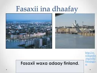 fasaxii ina dhaafay