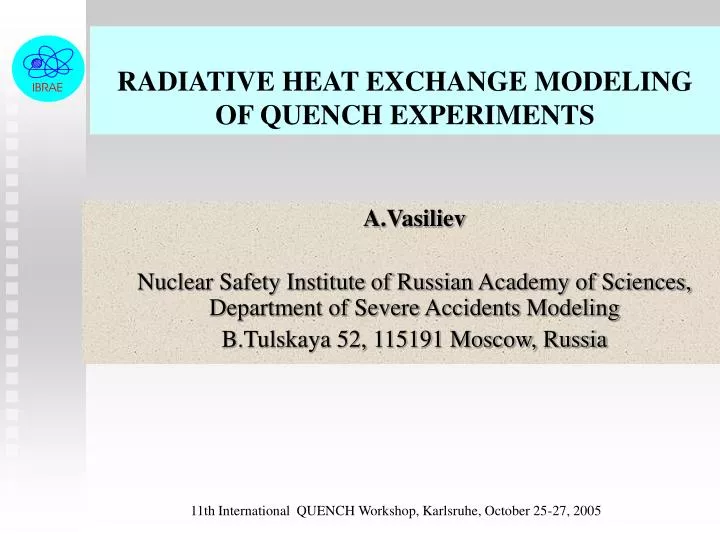 radiative heat exchange modeling of quench experiments