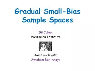 Gradual Small-Bias Sample Spaces