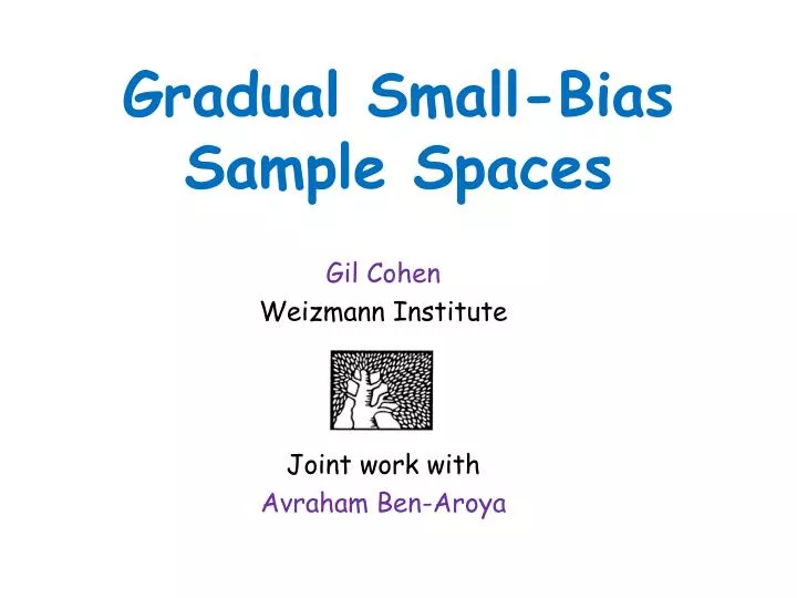 gradual small bias sample spaces