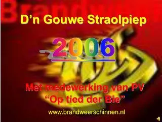d n gouwe straolpiep
