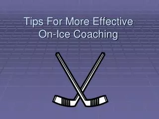 Tips For More Effective On-Ice Coaching