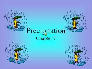 Precipitation Chapter 7