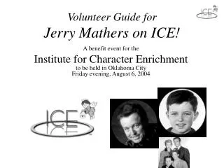 Volunteer Guide for Jerry Mathers on ICE!