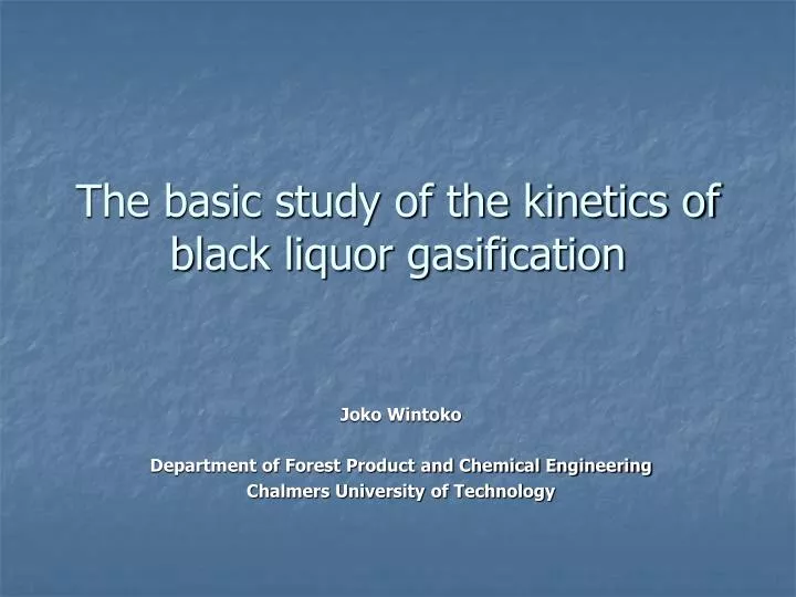 the basic study of the kinetics of black liquor gasification