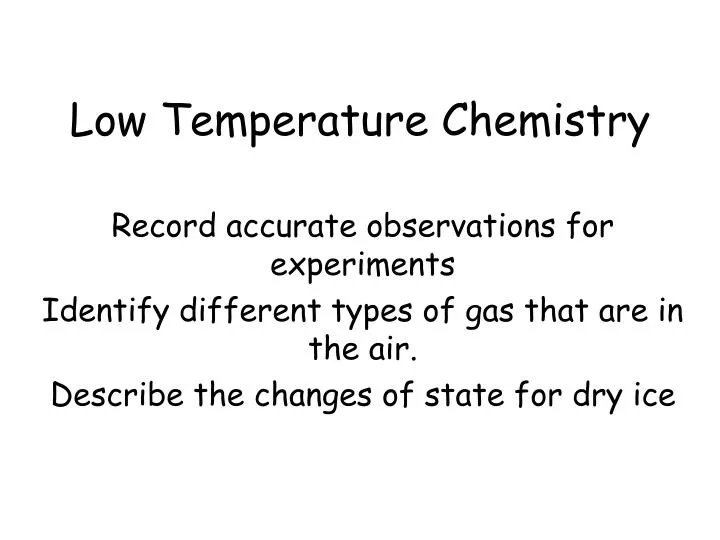 low temperature chemistry