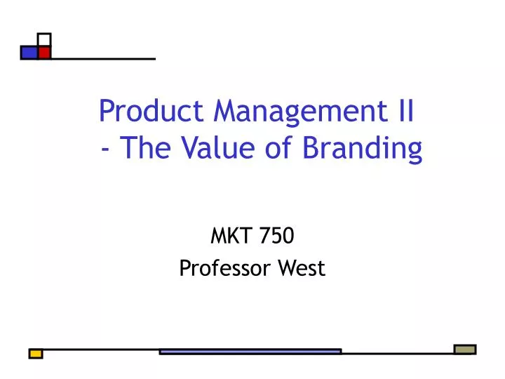 product management ii the value of branding