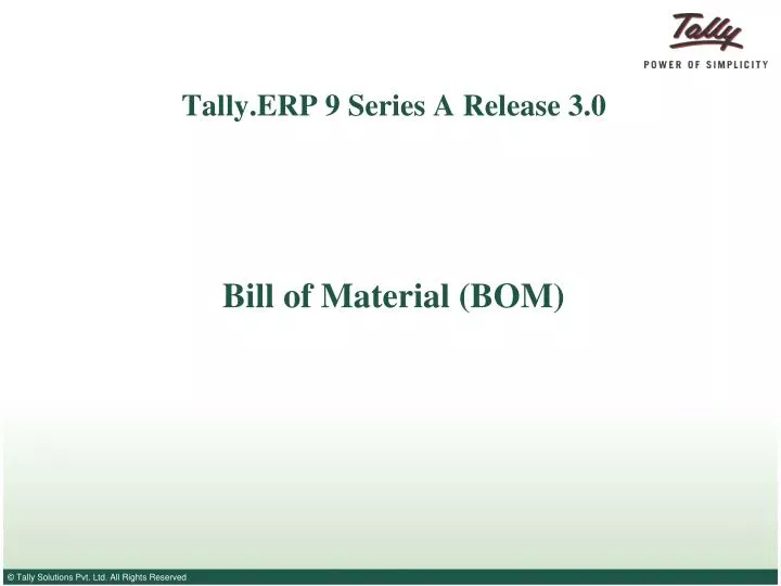 tally erp 9 series a release 3 0 bill of material bom