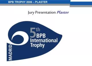 Jury Presentation Plaster
