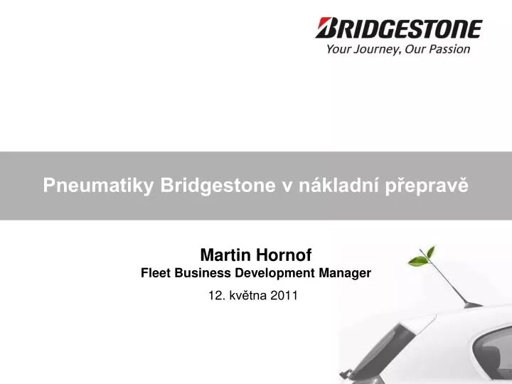 pneumatiky bridgestone v n kladn p eprav martin hornof fleet business development manager