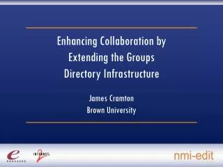 Enhancing Collaboration by Extending the Groups Directory Infrastructure