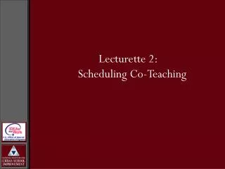 Lecturette 2: Scheduling Co-Teaching