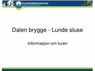 dalen brygge lunde sluse