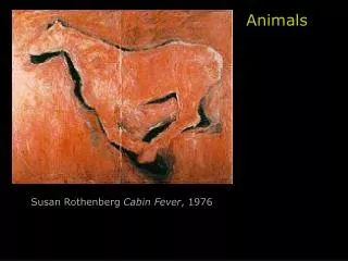 Susan Rothenberg Cabin Fever , 1976