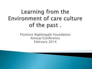 Learning from the Environment of care culture of the past .