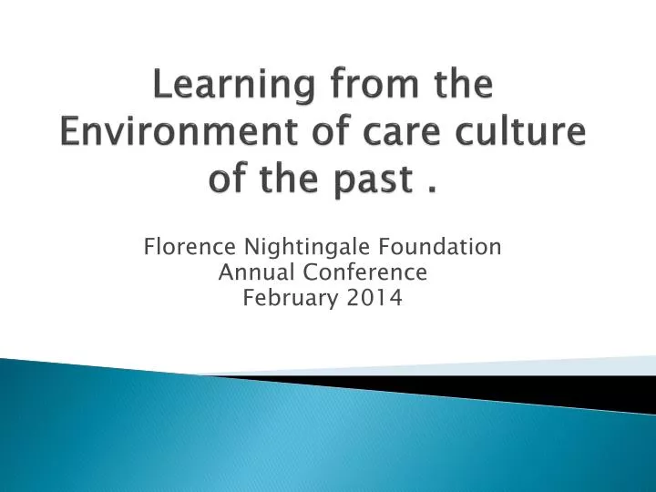 learning from the environment of care culture of the past