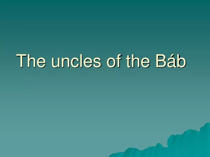 the uncles of the b b