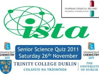 Senior Science Quiz 2011 Saturday 26 th November