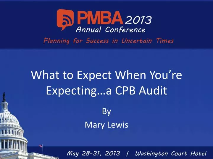 what to expect when you re expecting a cpb audit