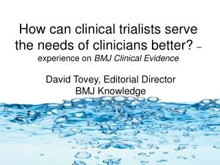 David Tovey, Editorial Director BMJ Knowledge
