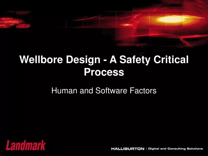 wellbore design a safety critical process