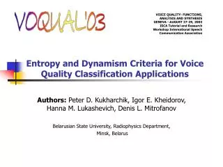 Entropy and Dynamism Criteria for Voice Quality Classification Applications