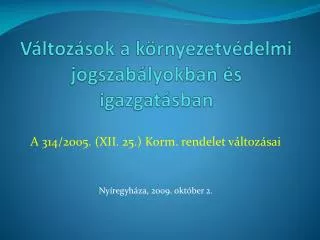v ltoz sok a k rnyezetv delmi jogszab lyokban s igazgat sban
